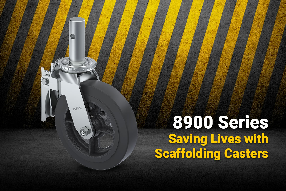 Algood Product Spotlight: Scaffolding Casters 8900 Series